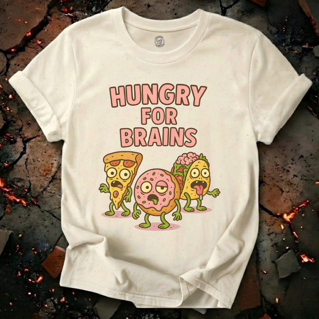 Hungry For Brains T-Shirt