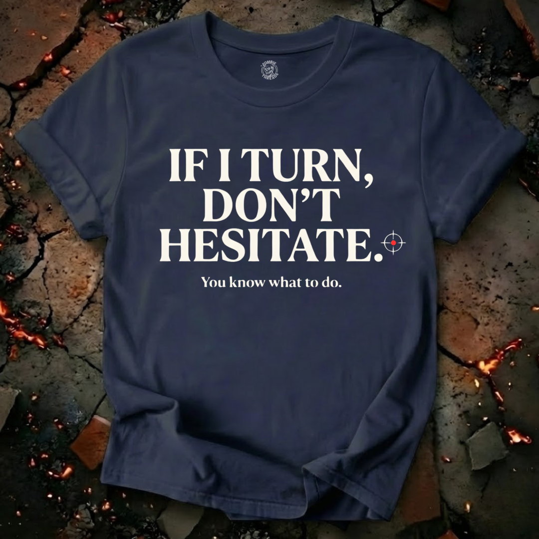 Don't Hesitate T-Shirt