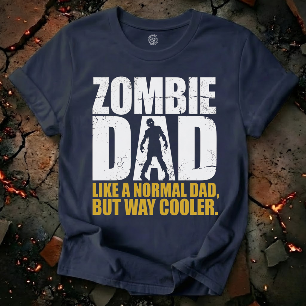 Zombie Dad but Cooler T-Shirt