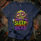 Sleep Is For The Dead T-Shirt