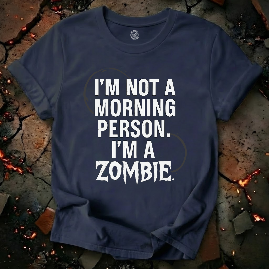 I'm Not A Morning Person T-Shirt