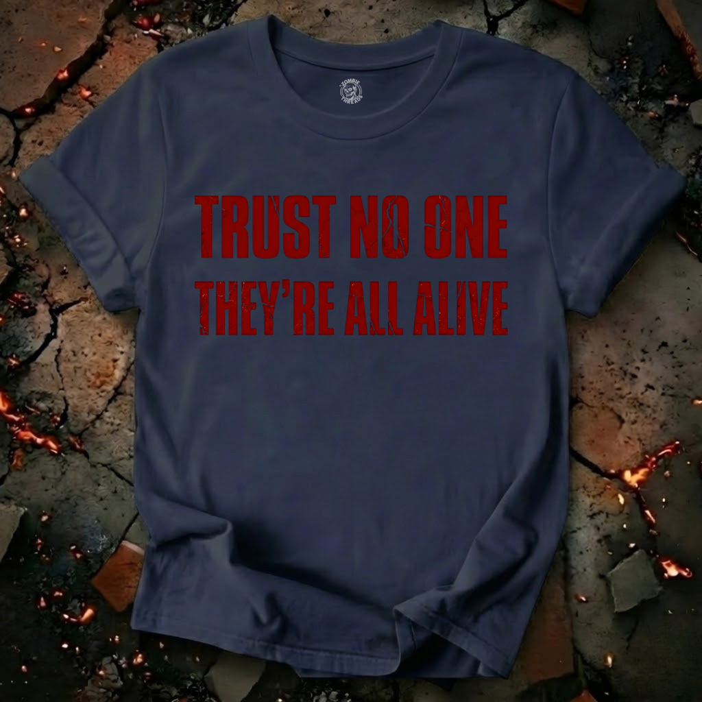 They're All Alive T-Shirt