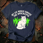 My Cat Would Survive T-Shirt