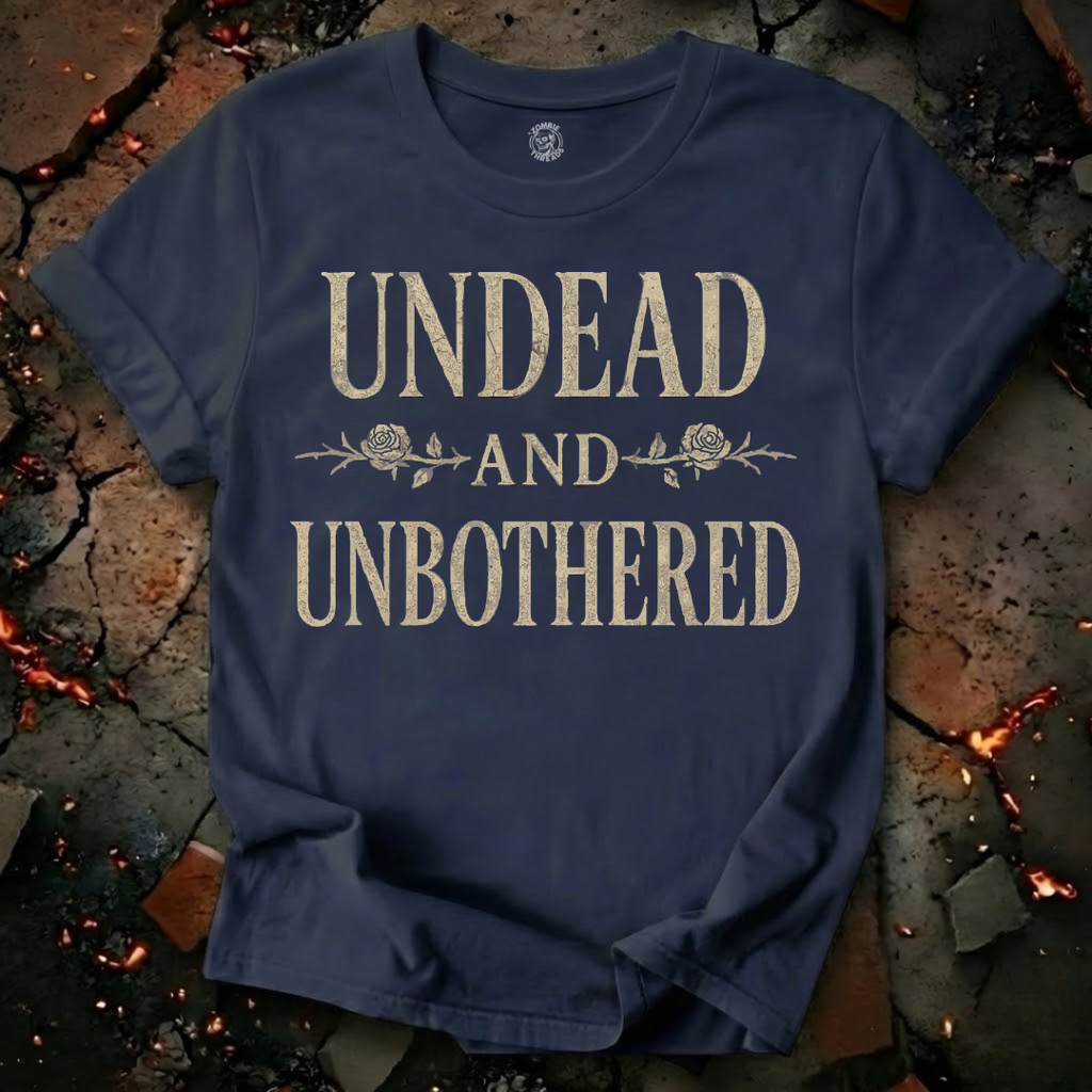 Undead and Unbothered T-Shirt