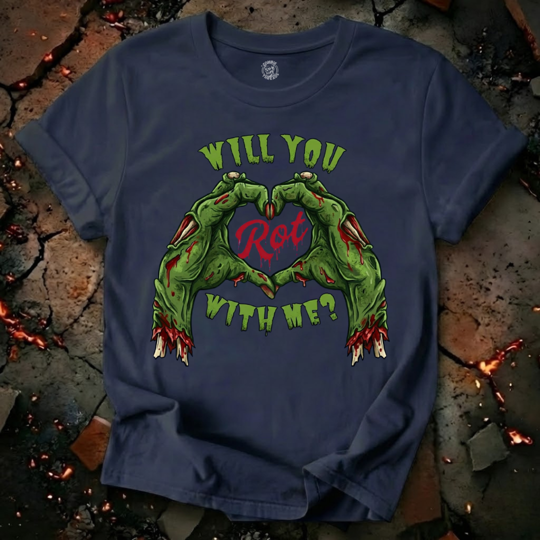 Will You Rot With Me T-Shirt