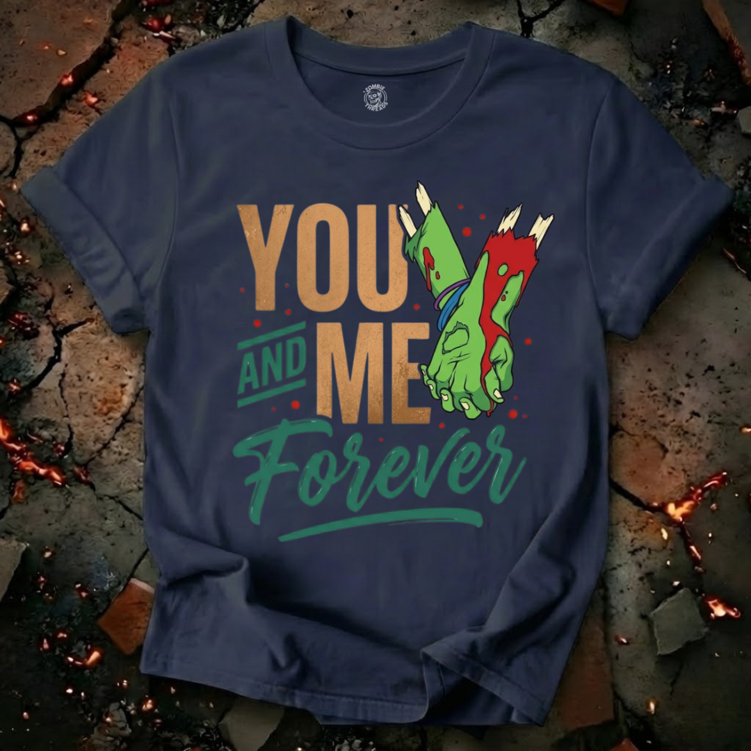 You and Me Forever T-Shirt