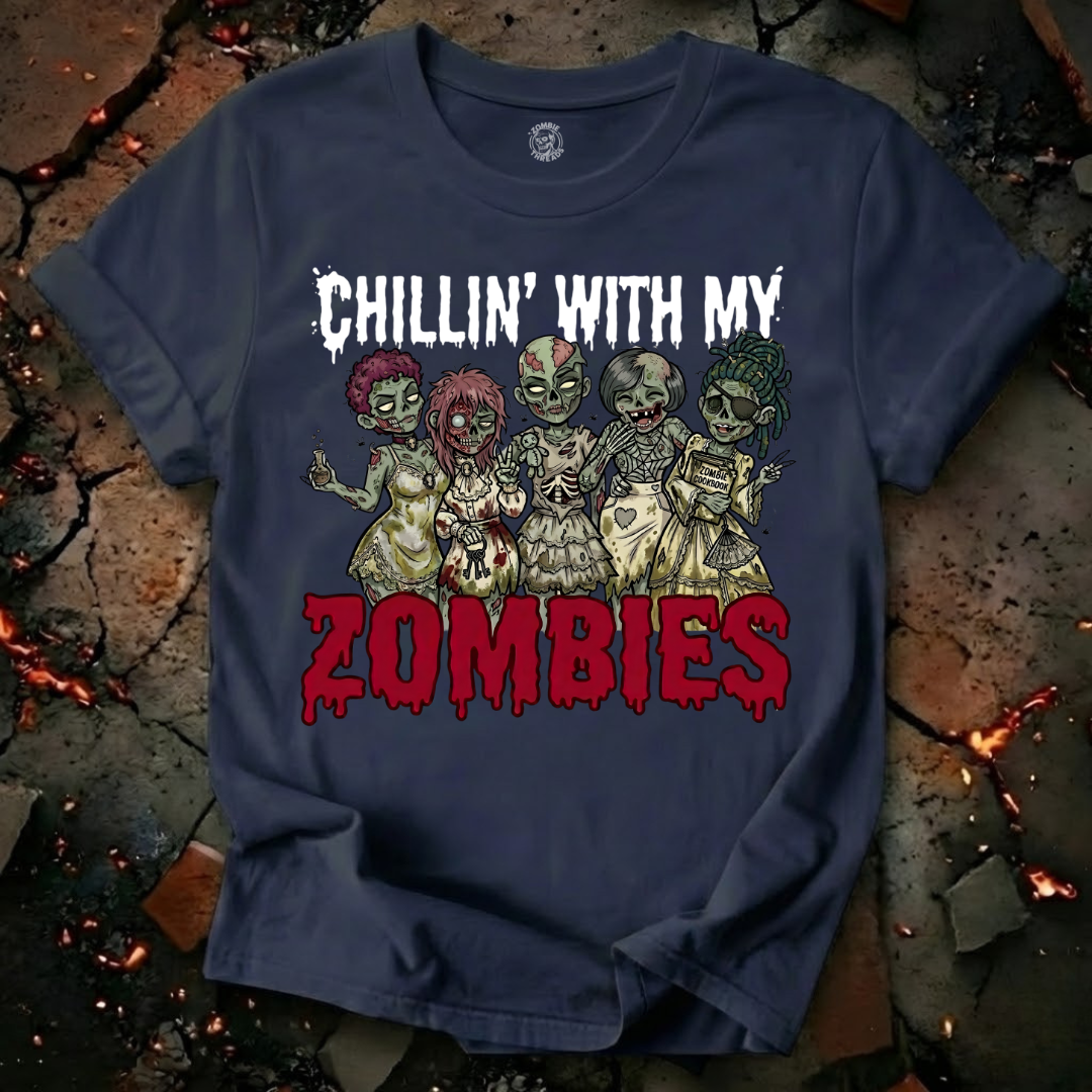 Chillin' With My Zombies T-Shirt