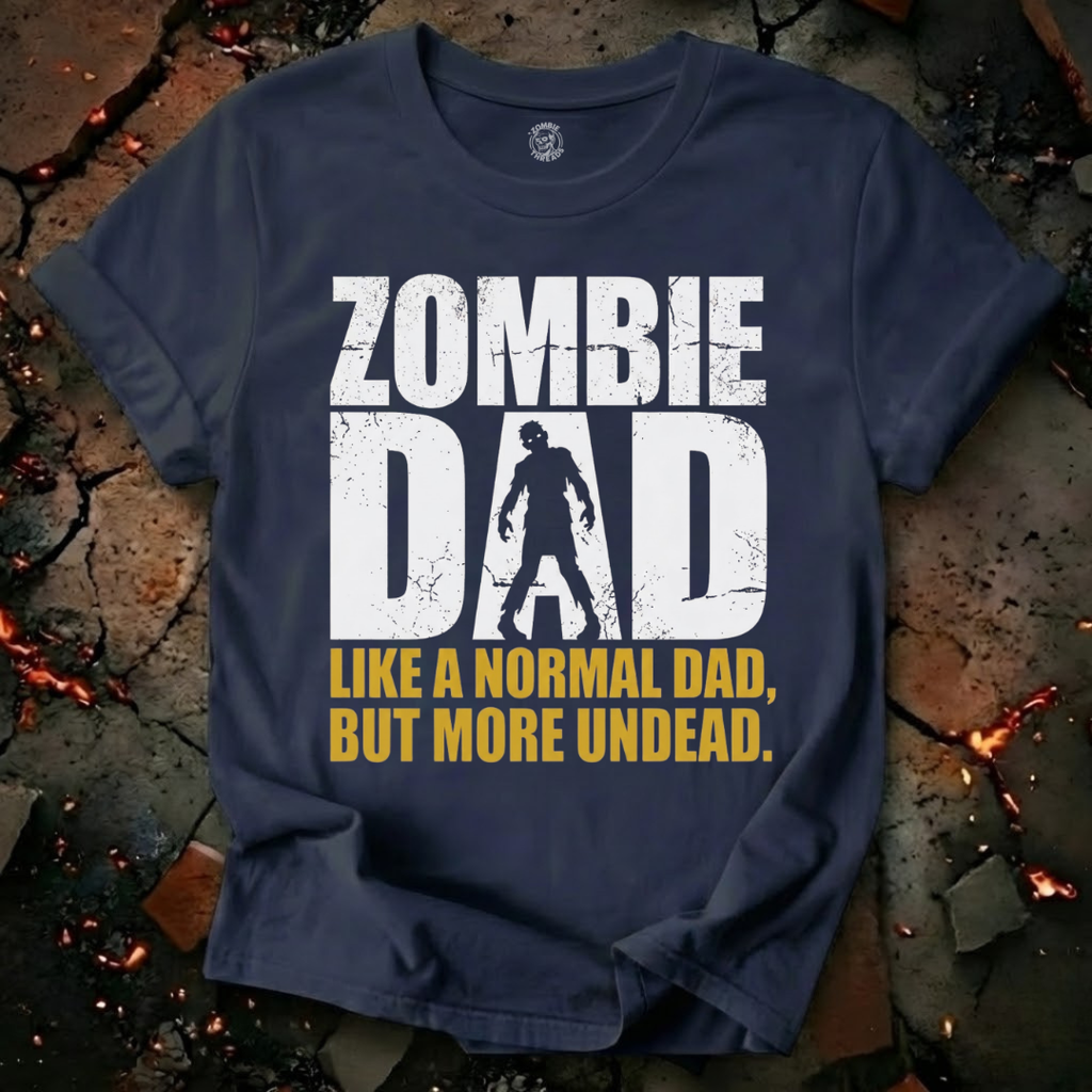 Zombie Dad but Undead T-Shirt