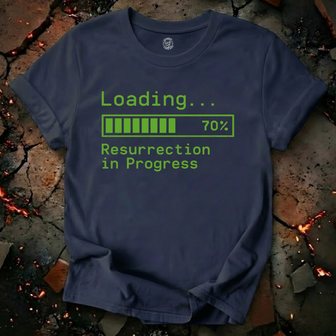 Loading.. Resurrection In Progress T-Shirt