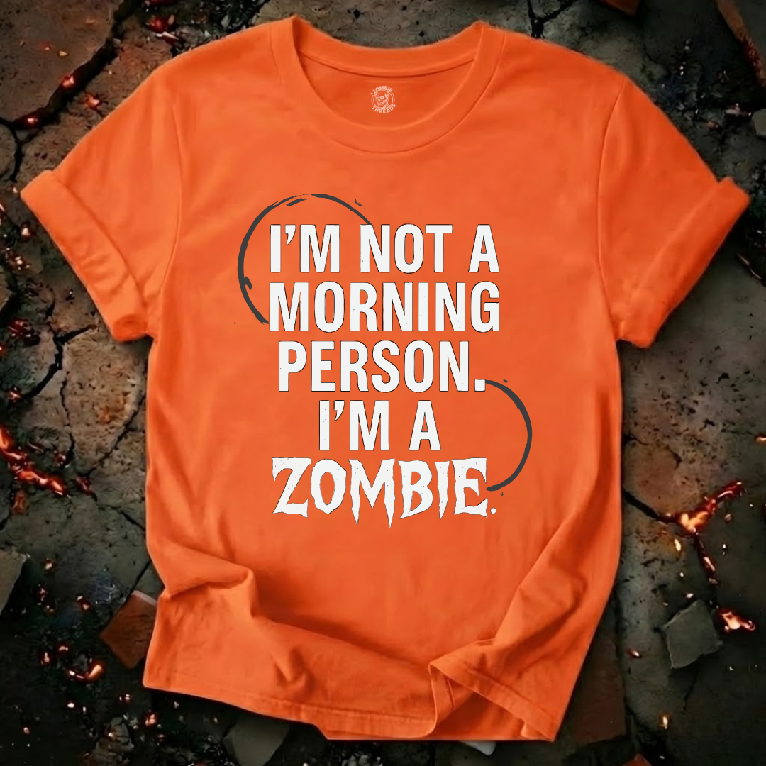 I'm Not A Morning Person T-Shirt