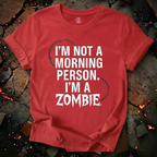 I'm Not A Morning Person T-Shirt