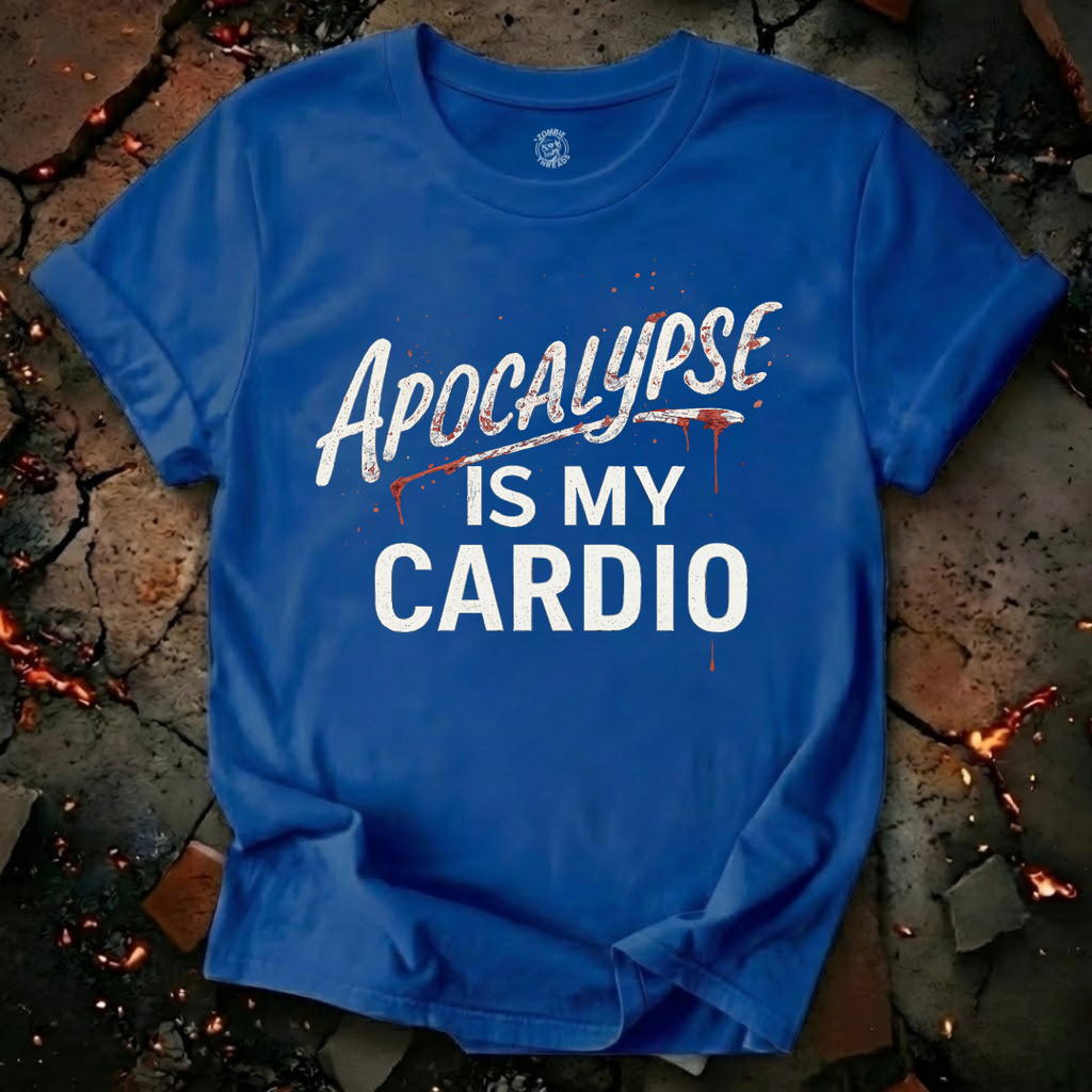 Apocalypse Is My Cardio T-Shirt
