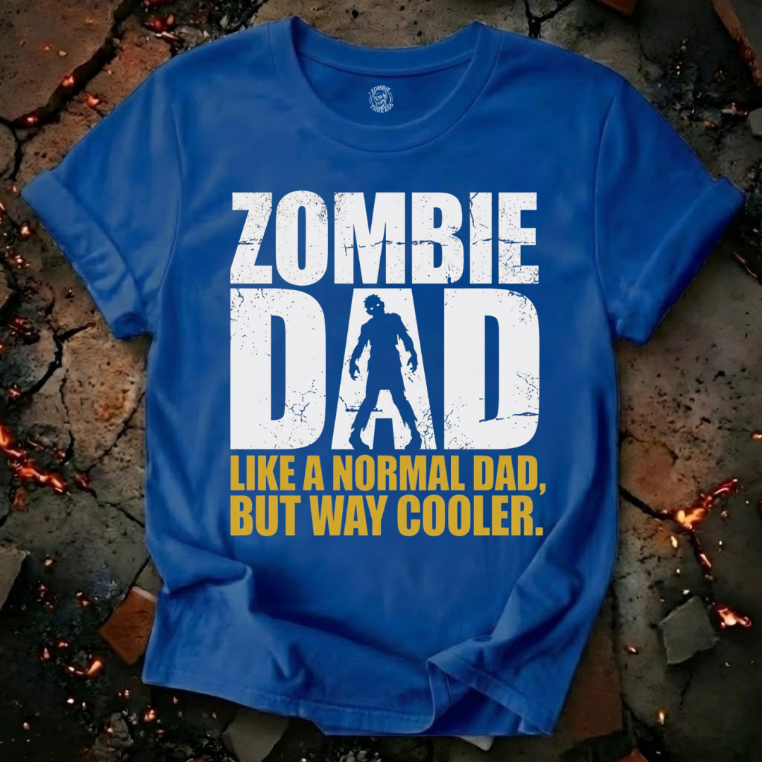 Zombie Dad but Cooler T-Shirt