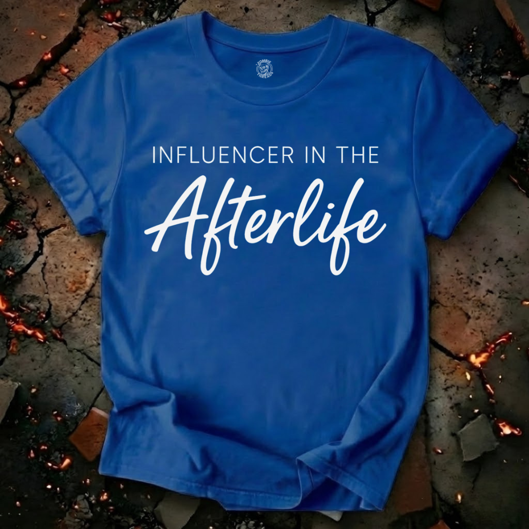 Influencer In The Afterlife T-Shirt