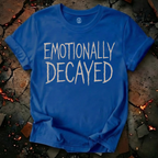Emotionally Decayed T-Shirt