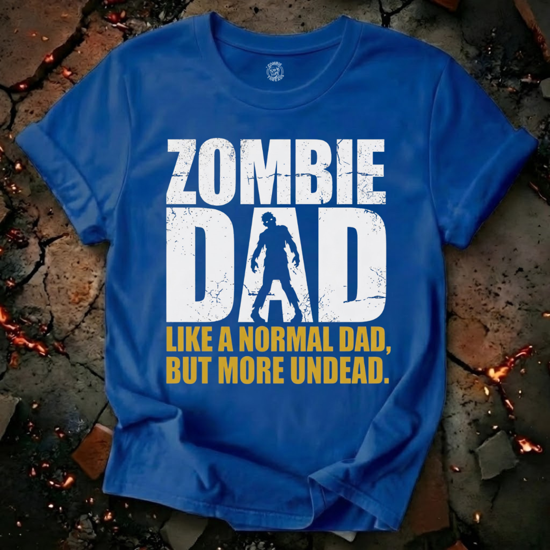 Zombie Dad but Undead T-Shirt
