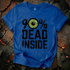90% Dead Inside T-Shirt