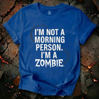 I'm Not A Morning Person T-Shirt
