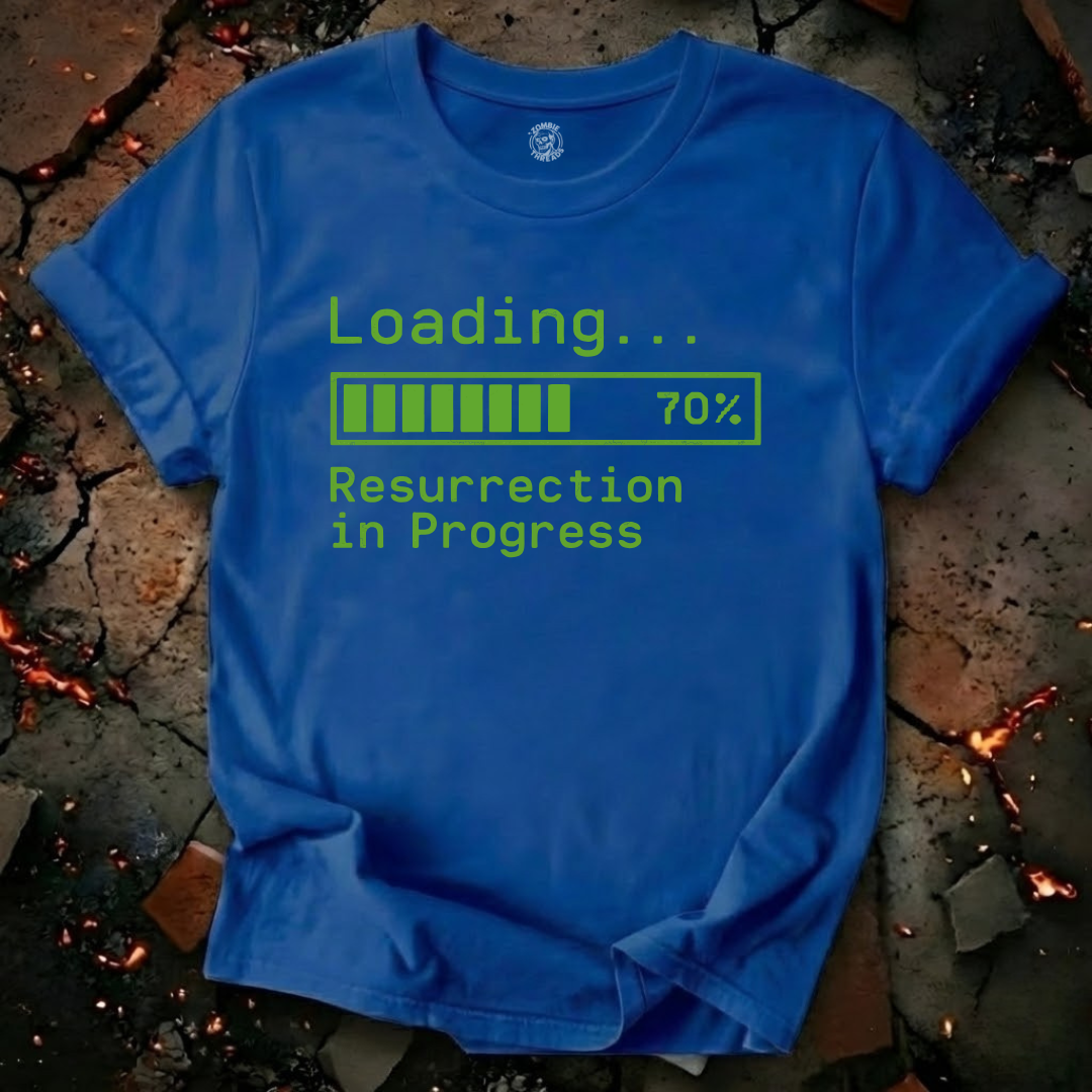 Loading.. Resurrection In Progress T-Shirt