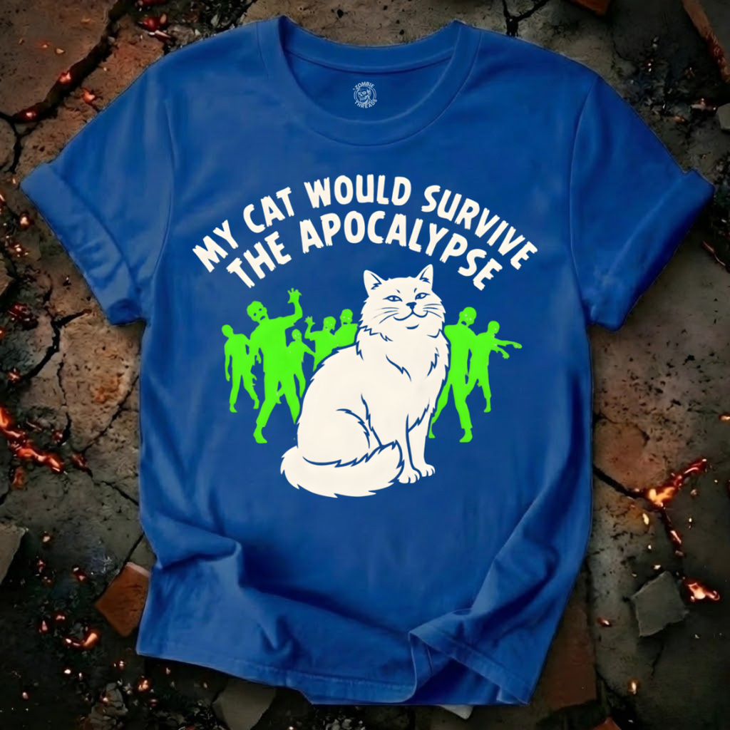My Cat Would Survive T-Shirt