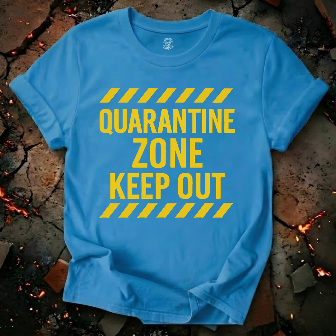 Quarantine Zone T-Shirt