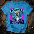 Extroverts Taste the Worst T-Shirt