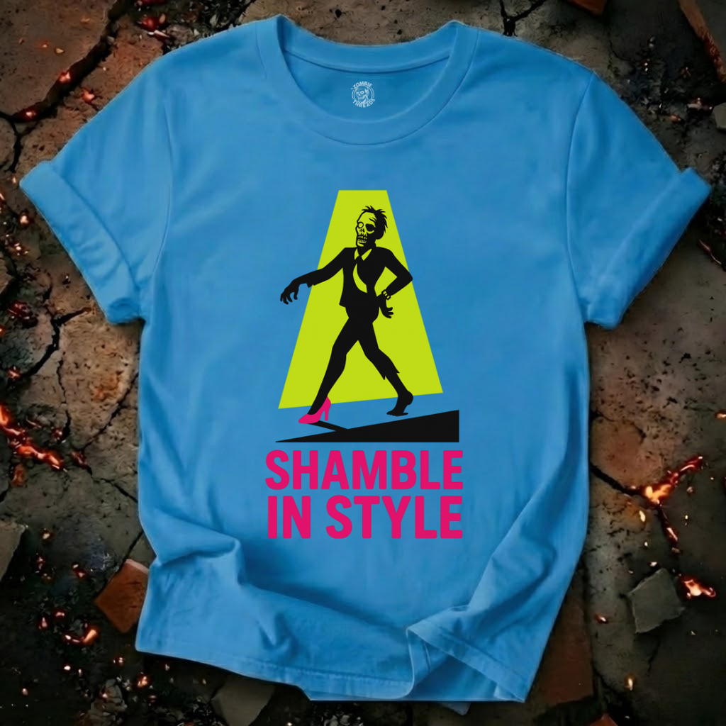 Shamble In Style T-Shirt