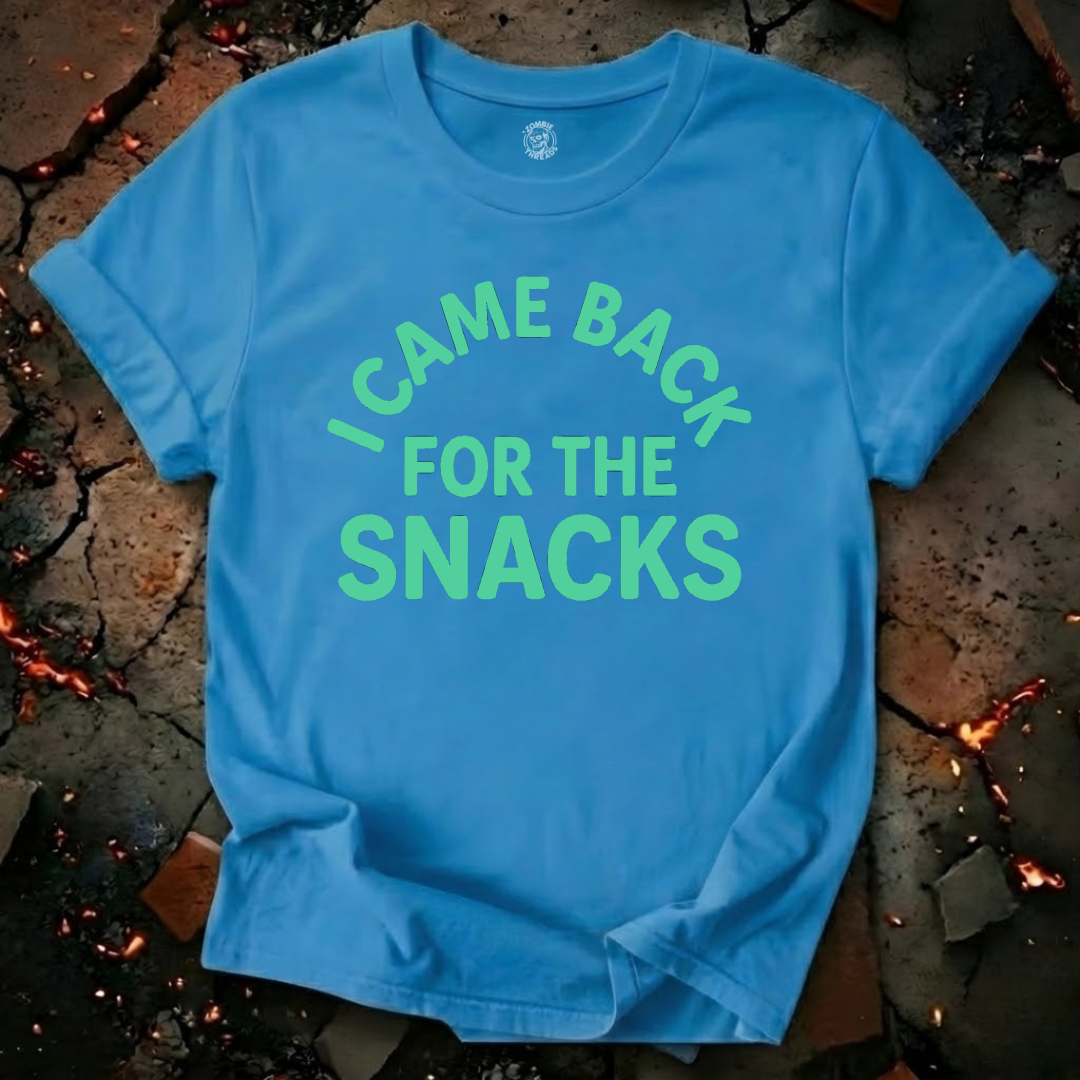 I Came Back For The Snacks T-Shirt