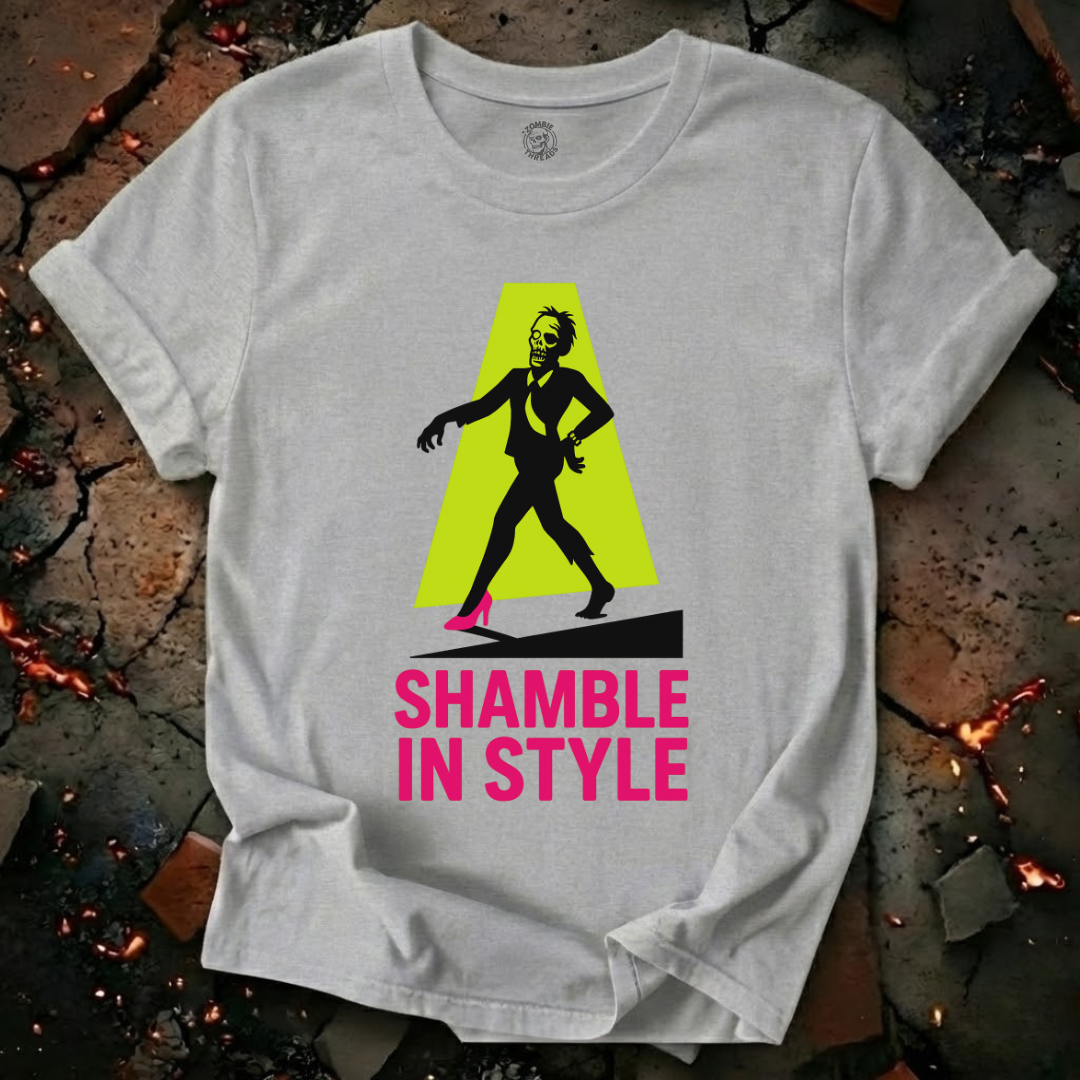 Shamble In Style T-Shirt