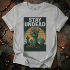 Stay Undead T-Shirt