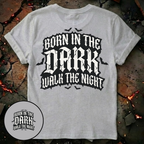 Born in the Dark T-Shirt