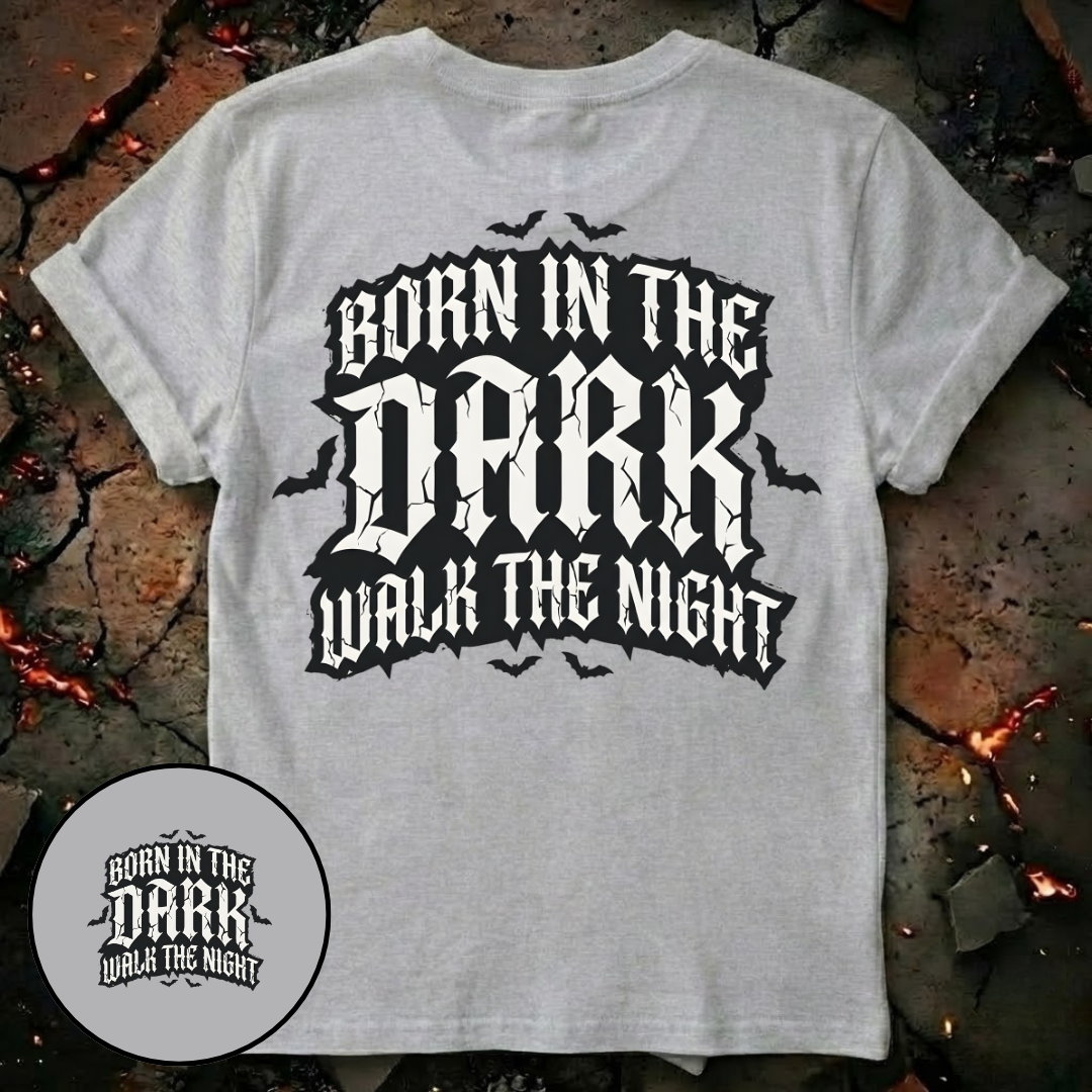 Born in the Dark T-Shirt