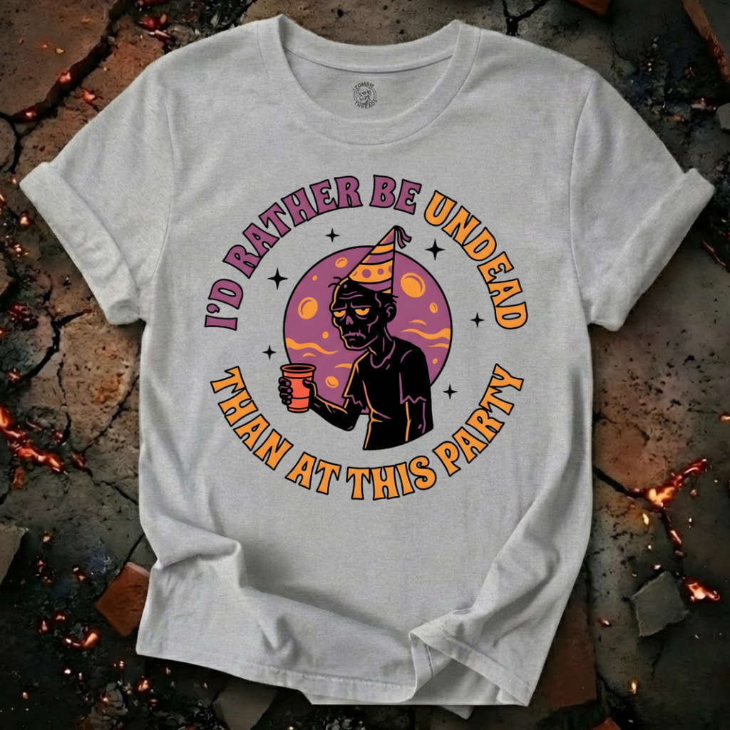 I'd Rather Be Undead T-Shirt