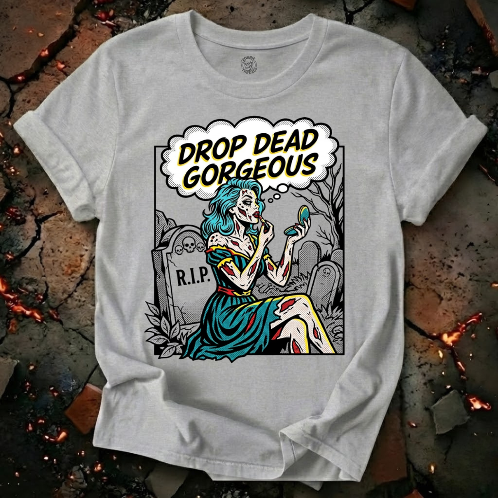 Drop Dead Gorgeous T-Shirt