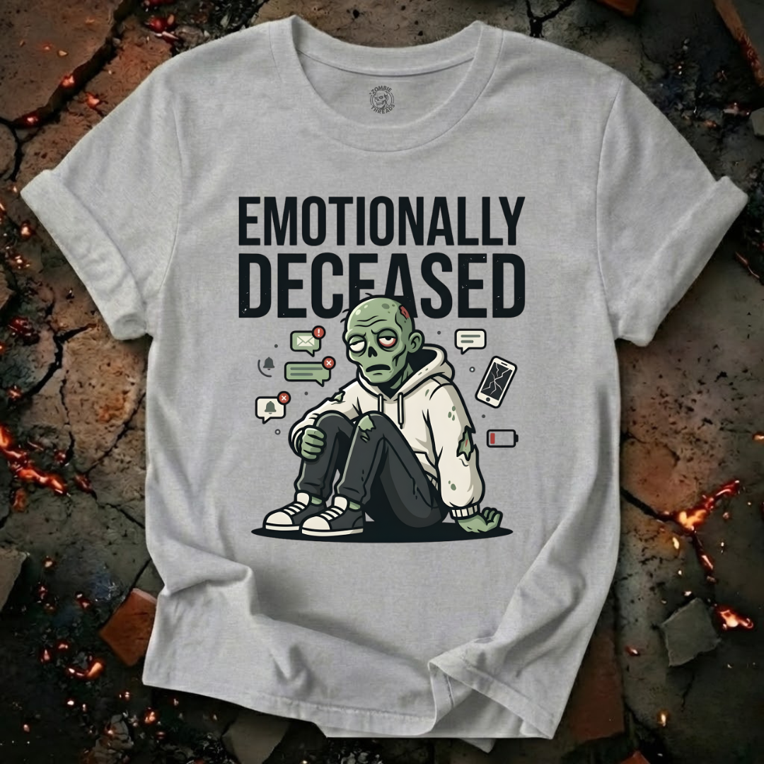 Emotionally Deceased T-Shirt