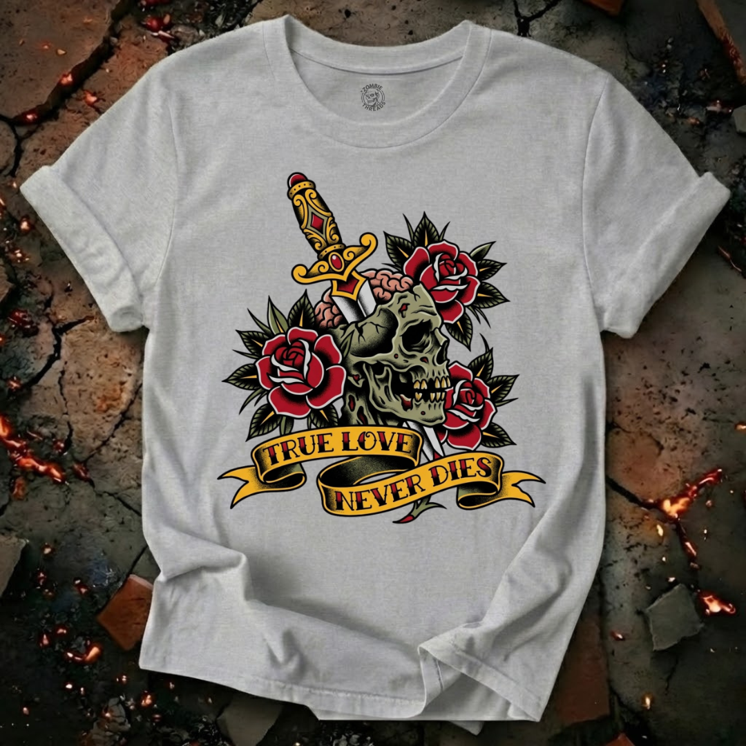 True Love Never Dies T-Shirt