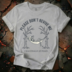 Please Don't Revive Me T-Shirt