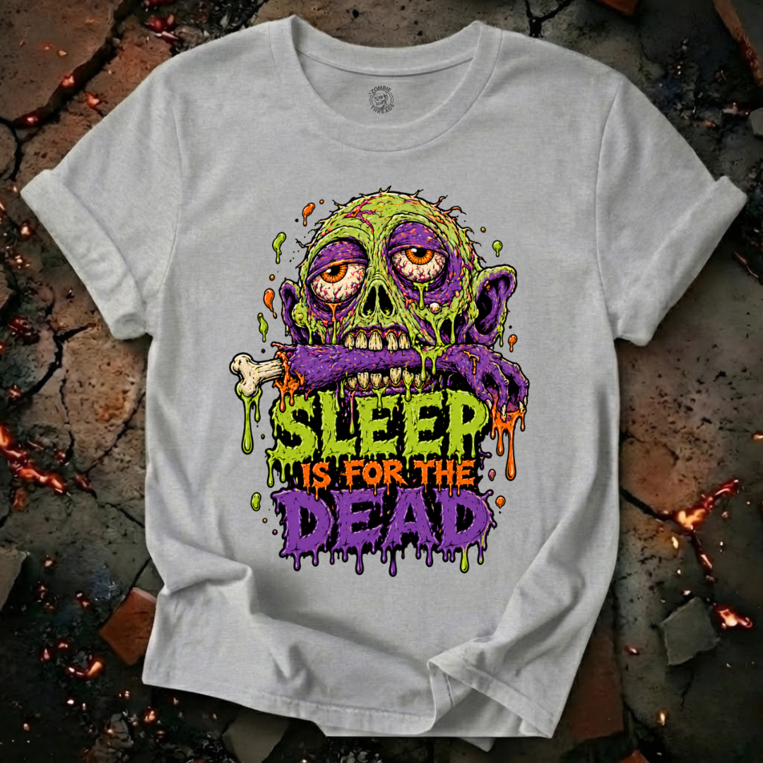 Sleep Is For The Dead T-Shirt