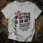 Hitting on Me T-Shirt
