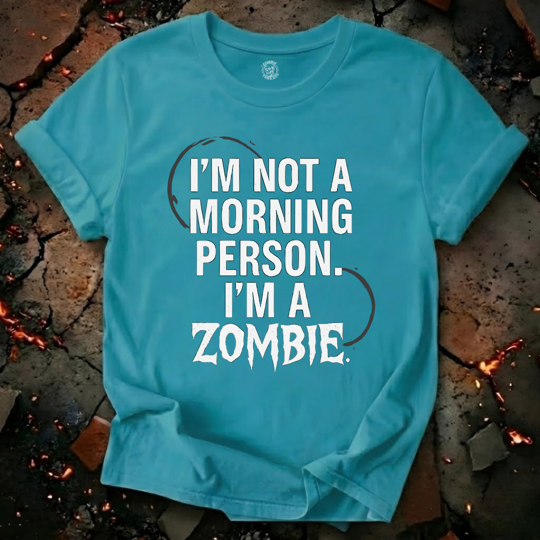 I'm Not A Morning Person T-Shirt