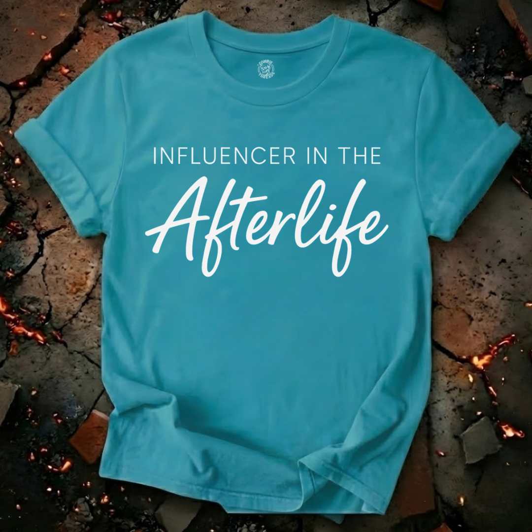 Influencer In The Afterlife T-Shirt