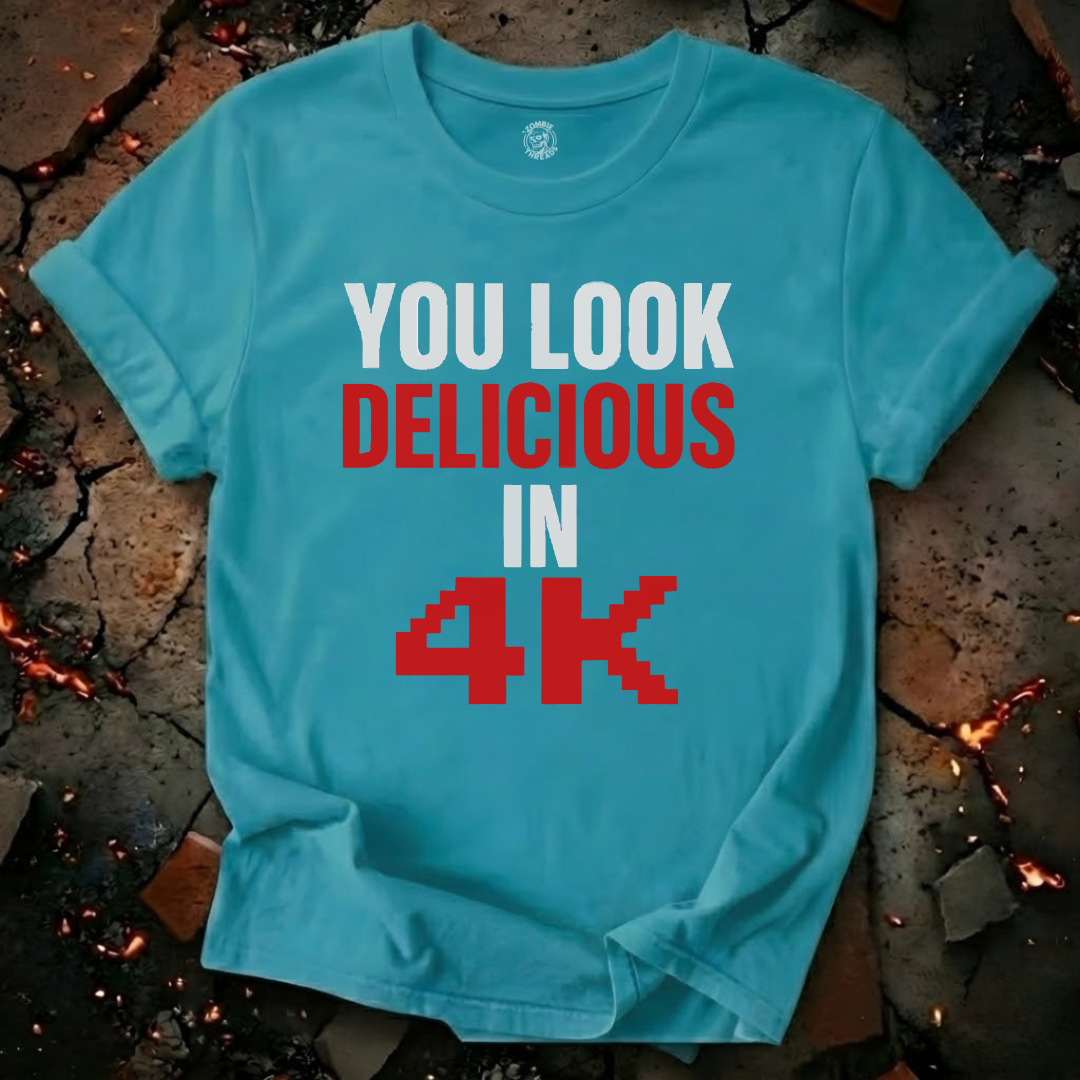 You Look Delicious T-Shirt