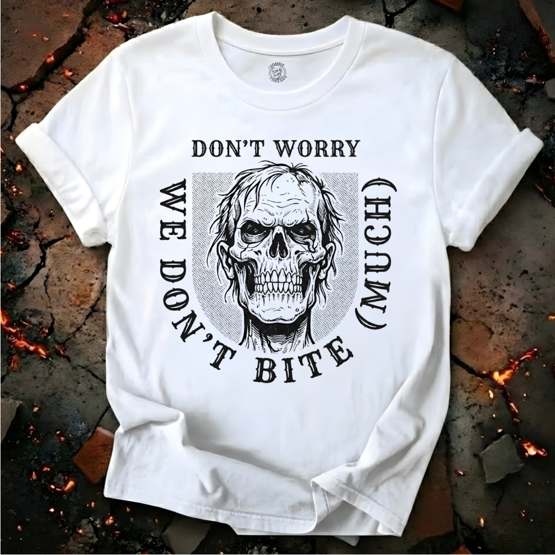 We Don't Bite Much T-Shirt