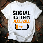 Social Battery Deceased T-Shirt