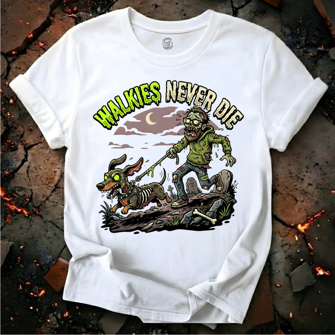 Walkies Never Die T-Shirt