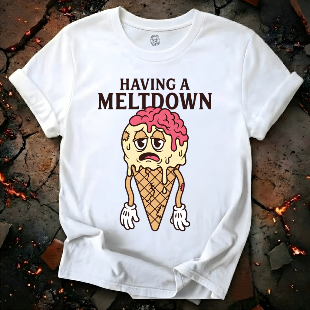 Having a Meltdown T-Shirt