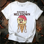 Having a Meltdown T-Shirt