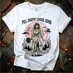 Till Death Looks Good T-Shirt