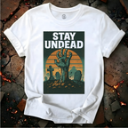 Stay Undead T-Shirt