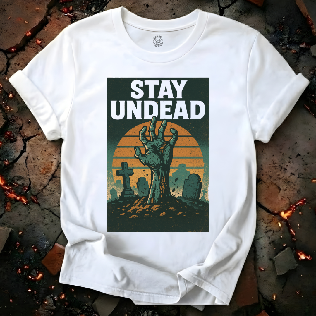 Stay Undead T-Shirt